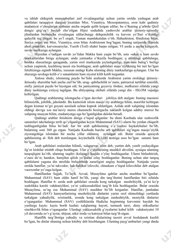 raqiyot darajasi bilan dialektik bog’liqdir; shu sababli islom ham avvalo muayyan bir yurt (mamlakat)da, maolum bir ijtimoiy-iqtisodiy sharoitda, siyosiy vaziyatda, madaniyat rivojlanishining muayyan bir bosqichida paydo bo’lgan. “dinshunoslik” kursi xususan ilmiy islomshunoslik soxasi to’plagan, taxlil etgan, umumlashtirgan maolumotlarga ko’ra, islom vi asr oxiri vii asr boshlarida arabiston yarim orolida paydo bo’lgan. bu o’lkada xali juda oz sonli arab axolisi xayotida urug’chilik va qabilachilik munosabatlar qisman emirilib, uning o’rniga quldorlik munosabatlarini o’zida aks etgirgan sinfiy jamiyat paydo bo’la boshlagan edi. yarim orolning iqlim sharoiti g’oyat noqulay, eri qumli, tog’-toshli, saxrolardan iborat bo’lgan; u erlarda x-xi asrlarda yashagan ko’chmanchi axoli chorvachilik bilan shug’ullangan; yarim orolning bepoyon saxrolaridan ayanchli xayot kechiradigan badaviylar g’oyat og’ir ijtimoiy-iqtisodiy sharoitda yashagan; ular ijtimoiy-iqtisodiy sharoitda taraqqiyotning urug’chilik -qabilachilik bosqichida g’oyat qoloq xolda bo’lgan. yarim orolning janubida nisbatan qulay iqlim sharoitiga ega bo’lgan, xind okeani qirg’og’iga joylashgan yaman qadimdan ancha rivojlangan dexkonchilik va madaniyat markazlaridan biri bo’lgan; o’lkada quldorlik …