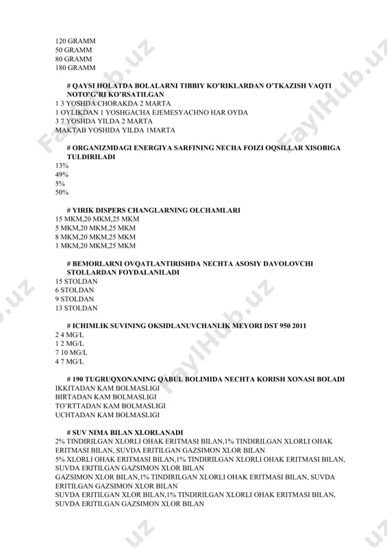 adi 13% 49% 5% 50% # yirik dispers changlarning olchamlari 15 mkm,20 mkm,25 mkm 5 mkm,20 mkm,25 mkm 8 mkm,20 mkm,25 mkm 1 mkm,20 mkm,25 mkm # bemorlarni ovqatlantirishda nechta asosiy davolovchi stollardan foydalaniladi 15 stoldan 6 stoldan 9 stoldan 13 stoldan # ichimlik suvining oksidlanuvchanlik meyori dst 950 2011 2 4 mg/l 1 2 mg/l 7 10 mg/l 4 7 mg/l # 190 tugruqxonaning qabul bolimida nechta korish xonasi boladi ikkitadan kam bolmasligi birtadan kam bolmasligi to’rttadan kam bolmasligi uchtadan kam bolmasligi # suv nima bilan xlorlanadi 2% tindirilgan xlorli ohak eritmasi bilan,1% tindirilgan xlorli ohak eritmasi bilan, suvda eritilgan gazsimon xlor bilan 5% xlorli ohak eritmasi bilan,1% tindirilgan xlorli ohak eritmasi bilan, suvda eritilgan gazsimon xlor bilan gazsimon xlor bilan,1% tindirilgan xlorli ohak eritmasi bilan, suvda eritilgan gazsimon xlor bilan suvda eritilgan xlor bilan,1% tindirilgan xlorli ohak eritmasi bilan, suvda eritilgan gazsimon xlor bilan # palatadagi xavo xaroratining …