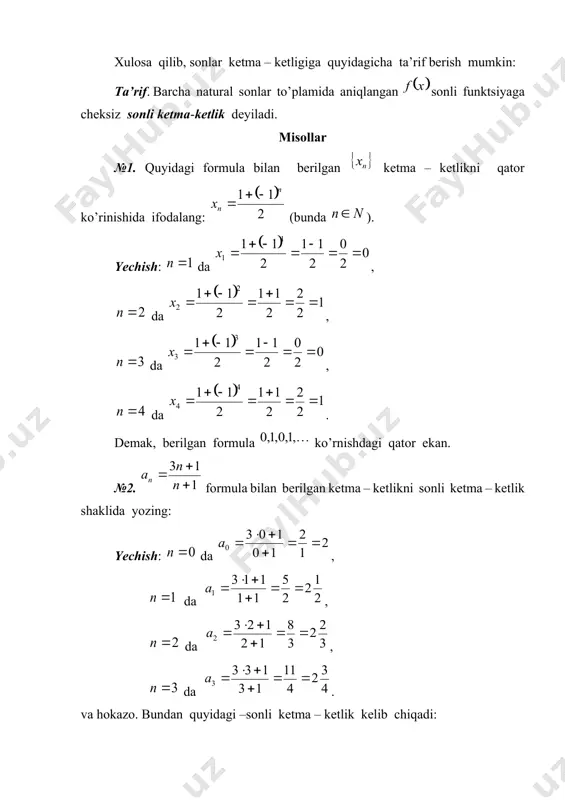 ko’rinishda berilgan bo’lsin. ga qiymatlar berib, (1) ning bir necha hadini topaylik. bu hadlar ; ; ; lardan iborat bo’ladi. hosil bo’lgan 2; 2,5; ; (2) ketma- ketlikni son o’qida nuqtalar bilan quyidagicha belgilash mumkin: hosil bo’lgan ketma –ketlikdan va chizmadan shu narsa ma’lum bo’ladiki, berilgan sonli ketma –ketlikning umumiy hadi ning ortishi bilan 3 soniga yaqinlashadi va ayirma o’zining absolyut qiymati bo’yicha nolga yaqinlashib qoladi. masalan, , , , (3) . bunda bo’lsa, ayirma 0,01 ga; bo’lsa 0,001ga; bo’lsa, 0,0001 ga teng bo’ladi hamda ortgan sari ayirma nolga intila boradi. ayirma istalgancha kichik musbat sondan kichik bo’lib qolsa, u holda, 3 soni berilgan ketma –ketlikning limiti deyiladi. buni quyidagicha ta’riflash mumkin. ta’rif. har qanday kichik son uchun shunday son topilsaki, bo’lganda tengsizlik bajarilsa, son ketma – ketlikning limiti deyiladi yoki ketma –ketlik ga yaqinlashadi deyiladi hamda quyidagicha yoziladi: . (4) limitga ega bo’lgan sonli ketma –ketlik yaqinlashuvchi, limitga ega …