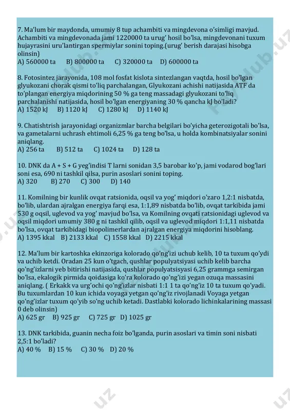 1:3 bo’lib shu jarayonda mitaxondiryada, atf ga bog’langan energiya, 5040 kj shu jarayonda sitoplazmada issiqlik sifatida tarqalgan energiyani mitaxondiryada issiqlik sifatida tarqalgan energiyadan farqi qancha? a) 1680 kj b) 2380 kj c) 3020 kj d) 2250 kj 6. glyukoza 2:3 nisbatda to’la va chala parchalandi jami 164 ta atf hosil bo’lsa, to’la va chala parchalangan glyukozani umumiy miqdorini g toping (a) va umumiy energiyaning necha foizi issiqlik sifatida tarqalgan (b)? a) a- 1800; b- 12400 kj b) a- 900; b- 6200 kj c) a- 2700; b- 18600 kj d) a- 1260; b- 9300 kj 7. ma’lum bir maydonda, umumiy 8 tup achambiti va mingdevona o’simligi mavjud. achambiti va mingdevonada jami 1220000 ta urug’ hosil bo’lsa, mingdevonani tuxum hujayrasini uru’lantirgan spermiylar sonini toping.(urug’ berish darajasi hisobga olinsin) a) 560000 ta b) 800000 ta c) 320000 ta d) 600000 ta 8. fotosintez jarayonida, 108 mol fosfat kislota sintezlangan vaqtda, hosil bo’lgan glyukozani …