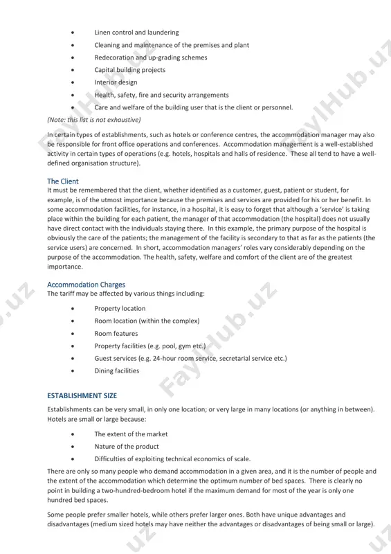 dustry may classify establishments into two groups according to whether the aim is to make a profit or purely work within the constraints of a budget and maintain a break-even situation.  profit making establishments - such as hotels, restaurants, contract cleaning companies.  non-profit making establishments - such as provincial hospitals, senior citizen's homes, student residences. the role of the accommodation manager the responsibilities of the accommodation manager will include some, or all of the following, or the supervision of another staff member in these specific areas:  assessing manpower requirements  recruitment and selection of manpower  induction and training of manpower  deployment and scheduling of manpower  supervision of manpower  quality control  inspection of premises  developing standard methods for performing tasks  increasing productivity  welfare of personnel  hygiene control  pest control  waste control  selection and purchasing of supplies …