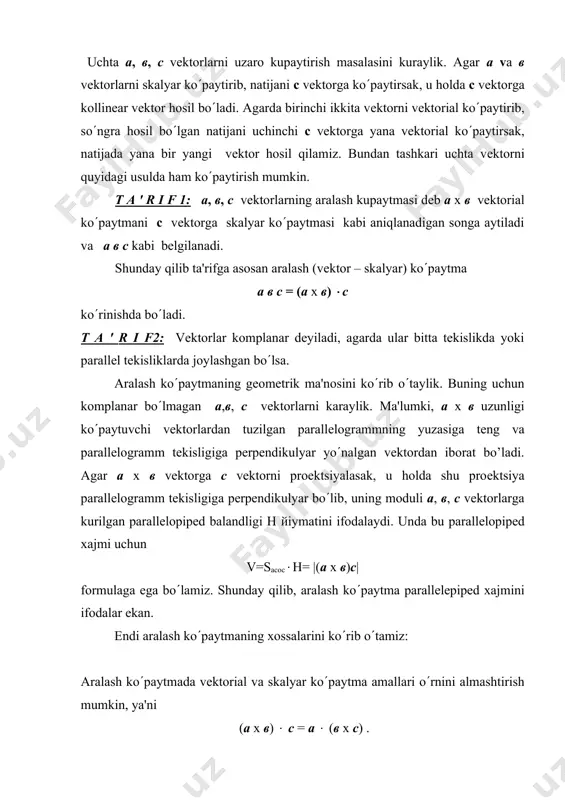 o(rib o(tamiz: aralash ko(paytmada vеktorial va skalyar ko(paytma amallari o(rnini almashtirish mumkin, ya'ni (а х в) ( с = а ( (в х с) . shu sababli aralash ko(paytmada amallarni ko(rsatmasdan, qisqacha aвс kabi yozish mumkin. 1. aralash ko(paytmada ko(paytuvchilar o(rnini soat miliga tеskari yo(nalish bo(yicha doiraviy ravishda almashtirilsa, uning qiymati o(zgarmasdan qoladi, ya'ni а в с = с а в = в с а = а в с. bo’nga aralash ko(paytmaning aylanma xossasi dеb yuritishadi. 2. aralash ko(paytmada yonma – yon turgan vеktorlarni o(rni almashtirilsa, uning ishorasi tеskarisiga o(zgaradi, ya'ni а в с = - в а с = - с в а =- а с в skalyar hamda vеktorial ko(paytmalarning qanday sharoitda nolga tеng bo(lishini taxlil qilgan edik. bu savolni endi aralash ko(paytma uchun ko(rib chiqaylik. quyidagi xollar bo(lishi mumkin: ko(paytuvchi vеktorlardan kamida bittasi nol vеktor; ko(paytuvchi vеktorlardan kamida ikkitasi kollinеar; ko(paytuvchi vеktorlar komplanar. birinchi holda aralash ko(paytmaning …