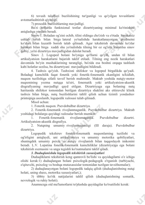 ng sekinroq sur'ati; 4) artikulyatsion holatini saqlab qolish qiyinligi; 5) artikulyatsion harakatlarni almashtirish qiyinligi; 6) tovush talaffuzi buzilishining tur'gunligi va qo'yilgan tovushlarni avtomatlashtirish qiyinligi; 7) prosodik buzilishlarning mavjudligi. ba'zi hollarda funktsional testlar dizartriyaning minimal ko'rinishini aniqlashga yordam beradi. sinov 1. boladan og'zini ochib, tilini oldinga cho'zish va o'rtada harakatsiz ushlab turish bilan birga lateral yo'nalishda harakatlanayotgan predmetni ko'zlari bilan kuzatib borish talab qilinadi. agar tekshirish davomida ko'zlar harakati bilan birga xuddi shu yo'nalishda tilning bir oz og'ishi kuzatilsa sinov ijobiy, ya'ni dizartriya mavjudligidan dalolat beradi. sinov 2. logoped bolani bo'yniga qo'llarni qo'yib, undan til bilan artikulyatsion harakatlarni bajarish taklif etiladi. tilning eng nozik harakatlari davomida bo'yin mushaklarining tarangligi, ba'zida esa boshni orqaga tashlash kabi holatlar sezilsa, bu dizartriyani mavjudligini bildiradi. 4. tashxis qo'yish. tashxisni shifokor va logoped birgalikda qo'yadi. boladagi kamchilik faqat fonetik yoki fonetik-fonematik ekanligini ta'kidlab, nuqson tuzilishiga sifatli tavsif berish muhimdir. maktab yoshida nutqiy-motor nuqsonining yozma nutqqa ta'siri, …