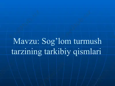 sog’lom turmush tarzining tarkibiy qismlari — PPTX
