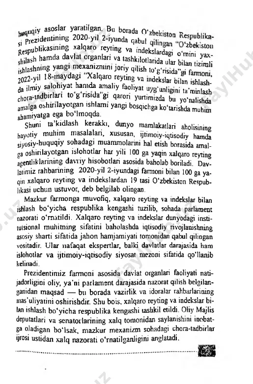 q,llsh ,0'g‘nsida“ 2 0 2 2 -yi! 1 8 -tnaydagi xalqaro reyting va .ndekslar b.ltn ishlash-’ da ihn.y saloh.yat hamda amal,у faoliya, (аъш1^ chora-tadbirlari to g nsida g> qaror, yurt.mizda bu yo‘nal,shla amalga oshmlayotgan .shlarm yangi bosqichga ko'tarishda muhim ahamiyatga ega bo lmoqda. shuni ta’kidlash kerakki, dunyo mamlakatlari aholisining hayotiy muhim masalalari, xususan, ijtimoiy-iqtisodiy hamda siyosiv-huquqiy sohadagi muammolarini hal etish borasida amal­ ga oshirilayotgan islohotlar har yili 100 ga yaqin xalqaro reyting agentliklarining davriy hisobotlari asosida baholab boriladi. dav- latin.iz rahbarming 2020-yi) 2-iyundagi farmoni bilan 100 ga ya­ qin xalqaro reyting va indekslardan 19 tasi 0 ‘zbekiston respub- likasi uchun ustuvor, deb belgilab olingan. mazkur farmonga muvofiq, xalqaro reyting va mdekslar bilan ishlash bo'yicha respublika kengashi iuzilib, sohada parlament nazorati o'matildi. xalqaro reyting va indekslar dunyodagi insti- tutsional muhitning sifatini baholashda iqtisodiy rivojlanishning asosiy sharti sifatida jahon hamjamiyati tomonidan qabul qilingan vositadir. ular nafaqat ekspertlar, balkd davlatlar darajasida ham islohotlar …