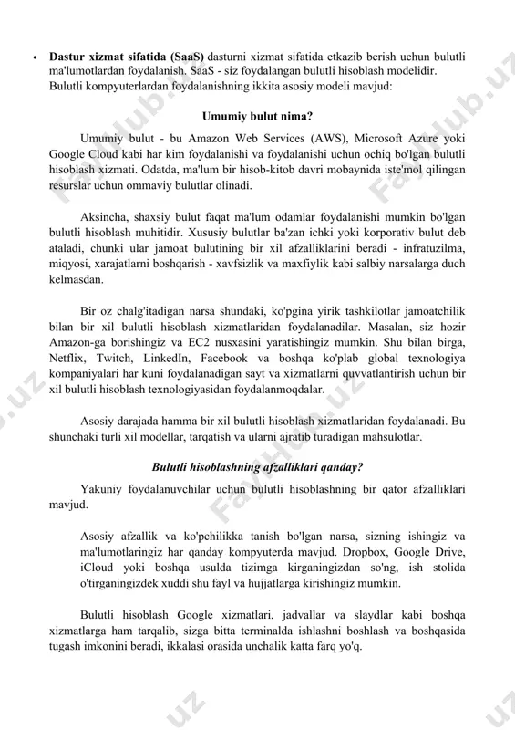 zmat sifatida platforma (paas) tashkilotlarga apparat va operatsion tizim haqida g'amxo'rlik qilib, butun onlayn platformani taqdim etishga yordam beradi. iaas-dan paas-ning asosiy farqlaridan biri bu ishlab chiquvchilar uchun mavjud bo'lgan murakkab vositalar va xizmatlarni yaratishga imkon beradigan ishlab chiqarish vositalari va doiralari. · dastur xizmat sifatida (saas) dasturni xizmat sifatida etkazib berish uchun bulutli ma'lumotlardan foydalanish. saas - siz foydalangan bulutli hisoblash modelidir. bulutli kompyuterlardan foydalanishning ikkita asosiy modeli mavjud: umumiy bulut nima? umumiy bulut - bu amazon web services (aws), microsoft azure yoki google cloud kabi har kim foydalanishi va foydalanishi uchun ochiq bo'lgan bulutli hisoblash xizmati. odatda, ma'lum bir hisob-kitob davri mobaynida iste'mol qilingan resurslar uchun ommaviy bulutlar olinadi. aksincha, shaxsiy bulut faqat ma'lum odamlar foydalanishi mumkin bo'lgan bulutli hisoblash muhitidir. xususiy bulutlar ba'zan ichki yoki korporativ bulut deb ataladi, chunki ular jamoat bulutining bir xil afzalliklarini beradi - infratuzilma, miqyosi, xarajatlarni boshqarish - xavfsizlik va maxfiylik kabi …