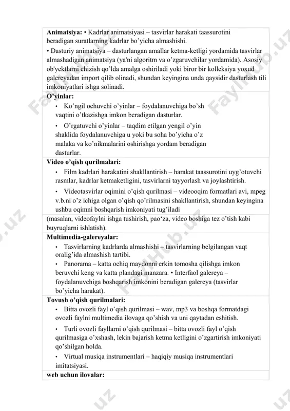 i o’tkazishga imkon beradigan dasturlar. · o’rgatuvchi o’yinlar – taqdim etilgan yengil o’yin shaklida foydalanuvchiga u yoki bu soha bo’yicha o’z malaka va ko’nikmalarini oshirishga yordam beradigan dasturlar. video o’qish qurilmalari: · film kadrlari harakatini shakllantirish – harakat taassurotini uyg’otuvchi rasmlar, kadrlar ketmaketligini, tasvirlarni tayyorlash va joylashtirish. · videotasvirlar oqimini o’qish qurilmasi – videooqim formatlari avi, mpeg v.b.ni o’z ichiga olgan o’qish qo’rilmasini shakllantirish, shundan keyingina ushbu oqimni boshqarish imkoniyati tug’iladi (masalan, videofaylni ishga tushirish, pao‘za, video boshiga tez o’tish kabi buyruqlarni ishlatish). multimedia-galereyalar: · tasvirlarning kadrlarda almashishi – tasvirlarning belgilangan vaqt oralig’ida almashish tartibi. · panorama – katta ochiq maydonni erkin tomosha qilishga imkon beruvchi keng va katta plandagi manzara. • interfaol galereya – foydalanuvchiga boshqarish imkonini beradigan galereya (tasvirlar bo’yicha harakat). tovush o’qish qurilmalari: · bitta ovozli fayl o’qish qurilmasi – wav, mp3 va boshqa formatdagi ovozli faylni multimedia ilovaga qo’shish va uni qaytadan eshitish. · turli ovozli …