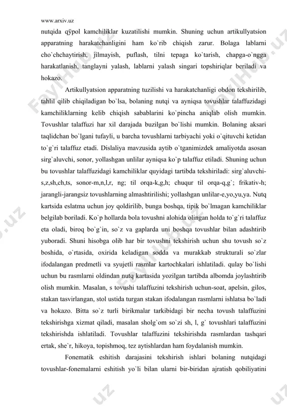 ohida olingan holda to`g`ri talaffuz eta oladi, biroq bo`g`in, so`z va gaplarda uni boshqa tovushlar bilan adashtirib yuboradi. shuni hisobga olib har bir tovushni tekshirish uchun shu tovush so`z boshida, o`rtasida, oxirida keladigan sodda va murakkab strukturali so`zlar ifodalangan predmetli va syujetli rasmlar kartochkalari ishlatiladi. qulay bo`lishi uchun bu rasmlarni oldindan nutq kartasida yozilgan tartibda albomda joylashtirib olish mumkin. masalan, s tovushi talaffuzini tekshirish uchun-soat, apelsin, gilos, stakan tasvirlangan, stol ustida turgan stakan ifodalangan rasmlarni ishlatsa bo`ladi va hokazo. bitta so`z turli birikmalar tarkibidagi bir necha tovush talaffuzini tekshirishga xizmat qiladi, masalan sholg`om so`zi sh, l, g` tovushlari talaffuzini tekshirishda ishlatiladi. tovushlar talaffuzini tekshirishda rasmlardan tashqari ertak, she`r, hikoya, topishmoq, tez aytishlardan ham foydalanish mumkin. fonematik eshitish darajasini tekshirish ishlari bolaning nutqidagi tovushlar-fonemalarni eshitish yo`li bilan ularni bir-biridan ajratish qobiliyatini tekshirishga qaratiladi. buning uchun: 1) ma`lum bir tovushni boshqa tovushlar orasidan ajratish, masalan: o, a, u, o`, i unlilari orasidan …
