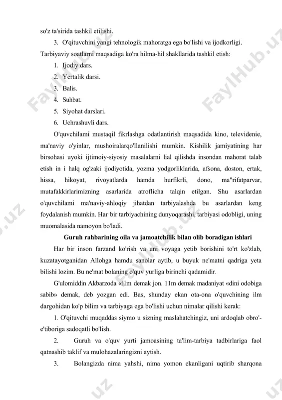 sh. bunday suhbatda yahshi, juda yahshi, marhamat, rahmat, baraka top kabi sehrli so'zlarni, nojo'ya harakat sodir bo'lgan bo'lsa, «chakki ish bo'libdi», «men kutmagan edim» kabilarni ishlatish. 7. ota-ona o'quv yurtining yaqin yordamchisi bo'lishi, ko'makdoshi o'z farzandining kamoli bilan yashashi kabilar. birinchi ota-onalar guruh majlisini tashkil qilish metodikasi har bir o'quv yilining boshida o'tkaziladigan ota-onalaming guruh majlisini ilmiy, nazariy, ma'naviy va metodik jihatdan mazmunan tashkil qila bilish ota-onaning bunday majlislarni orziqib kutib doimiy qatnasluivchi bo'lishiga zamin hozirlaydi. bundan majiis o'qituvchidan ko'p bilim va mahorat talab etadi. dastlab undagi masalalar yuzasidan tayyorgarlikni bir oy oldin boshlash kerak. bular: har bir oila a'zosi va shart-sharoiti haqidagi ma'lumotla ega bo’lish: oila va atrofdagi ijtimoiy munosabat muhitini sozyoki nosozligini aniqlash; har bir o'quvchi shahsi hahida to'liq ma'lumotga ega bulish; oilada bolani o'quv yurtiga tayyorlash tartibi kabilar. birinchi majlisni o'lkazishdan oldin o'qituvchiningtayyorgarligi: majlis mavzusi va maqsadini aniqlash. majlis o'tadigan joyni jihozlash. majlis o'tkazish metodini tanlash; suhbat, …