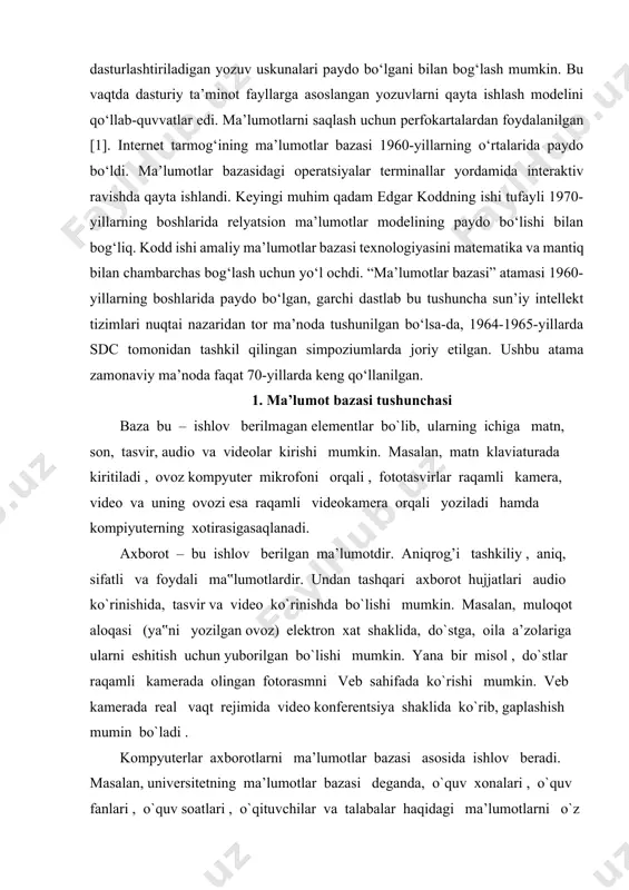 mkin. yana bir misol , do`stlar raqamli kamerada olingan fotorasmni veb sahifada ko`rishi mumkin. veb kamerada real vaqt rejimida video konferentsiya shaklida ko`rib, gaplashish mumin bo`ladi . kompyuterlar axborotlarni ma’lumotlar bazasi asosida ishlov beradi. masalan, universitetning ma’lumotlar bazasi deganda, o`quv xonalari , o`quv fanlari , o`quv soatlari , o`qituvchilar va talabalar haqidagi ma’lumotlarni o`z ichiga oluvchi baza tushuniladi . talaba darsga kelganda, bazani boshqaruvchi maxsus xodim kompьyuterga bir nechta elementlar kiritib, uni darsga kiri -shiga ruxsat beradi. maxsus xodim undan tashqari talabaning fototasvirini kompьyuterga kiritish uchun raqamli kameradan ham foydalanadi . bu talaba haqidagi rasm va boshqa malumotlar kompьyuterning asosiy xotira qurimasi qattiq disk (hhd)da saqlanadi . keyin esa kompyuter yangi ishlov berilgan talaba haqidagi ma‟lumotni chop etish uchun printerga yuboradi. talabaning id raqami shaxsini tasdiqlovchi hujjati yakunlangandan keyin ma’lumotlar bazasini boshqarish dasturiy ta’minoti yordamida diskning magnit yo`lagida kodirovka qilinadi . ushbu dastur ma’lumotlar bazasini boshqarish tizimi (mbbt) deyiladi . …