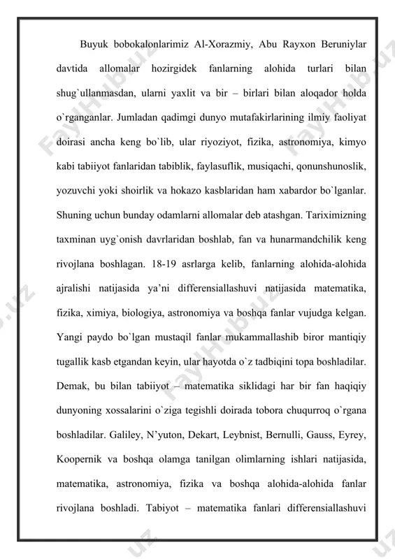 zarurat paydo bo`la boshladi. oqibatda fanlarning biror obyektning xossalarini chuqur o`rganish uchun birgalikda tadbiq qilishga, yani fanlarning o`zaro aloqadorligini amalga oshirishga extiyoj tug`ildi. shunga ko`ra turli sohalarda faoliyat korsatayotgan olimlarning o`zaro hamkorligi natijasida, ularning chegarasida yangi fanlar vujudga kela boshladi. fanlarning de’fferensiallashuvi, o`z navbatida ularni birlashuviga, ya’ni integrallashuvi jarayoniga olib keldi. fanlarning integrallashuv jarayoni natijasida, matematika-fizika, kristallografiya, kristallo fizika, kristalloximiya, nazariy mexanika, bioximiya, biofizika, biokibernetika, geoximiya, geofizika, astrofizika, radiotexnika, kibernetika kabi yuzlab fanlar paydo bo`ldiki, bularsiz zamonaviy ilmfan va texnika rivojlanishini tasavvur qilish mumkin emas. tabiiyot mazmunidagi fanlarning rivojlanishi o`z navbatida matematika fani taraqqiyotiga ijobiy ta’sir o`tkazdi. ko`pgina fizikaviy tushuncha va g`oyalar matematikaning mazmunida ishlatila boshlandi. jumladan “hosilaning mexanik ma’nosi”, “garmonik tebranishlar”, “kristal panjaralar” kabi ko`pgina tushunchalar matematika fanining ayrim sohalarida o`z aksini topgan. “integratsiya”-atamasining turli talqinlari mavjud bo`lib – bu, ayrim bo`lak, qismlarning birlashib, bir butun bo`lishidir. ta’lim jarayonida o`quv fanlarini integratsiyalashda asosiy masala vazifalarning o`zaro birligini ta’minlashda, avvalo …