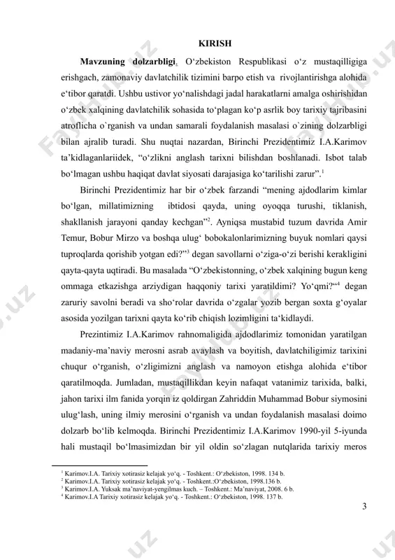 asida. toshkent.: o‘zbekiston, 2011. 217 b. ] zahiriddin muhammad boburning “boburnoma” asarida keltirilgan tarixiy, geografik, etnografik, toponomik ma‘lumotlar orqali xv-xvi asrlarda o‘rta osiyo, afg‘oniston, hindistondagi ijtimoiy-siyosiy holat haqida qimmatli ma‘lumotlarni bugungi davr nuqtayi-nazaridan yondashib tahlil qilish va tariximizni xolisona o‘rgnishda alohida ahamiyatga ega. bir necha asrlardan beri o‘zqadr-qiymati va ahamiyatini saqlab kelayotgan asarlar juda ko'p. ulardan eng mashxurlari qatorida turuvchi asarlardan biri biz bugun tadqiq etadiganimiz, “boburnoma” asaridir.[footnoteref:6] “milliy o'zligimizni anglash, vatanimizning qadimiy va boy tarixini o'rganish, bu borada ilmiy-tadqiqot ishlarini kuchaytirish,gumanitar soha olimlari faoliyatini har tomonlama q‘llab-quvvatlashimiz lozim”[footnoteref:7] [6: mirziyoyev sh. bmt bosh assambleyasining 72-sessiyasida so’zlagan nutqidan.] [7: ўзбекистон президенти шавкат mиpзиёeв 2017 йил 22 декабpь куни oлий maжлиcra mypoжаaтномаси. //xалк сўзи, 2017 йил 23 декабpь] tadqiqot predmeti: tadqiqotning obyekti turli davrlar va davlatlarda yaratilgan bobur haqidagi asarlar, tadqiqot ishlari, umumta’lim maktablari va akademik litsey tarix darsliklari va unga kiritilgan zahiriddin muhammad bobur hayoti va ijodiga oid materiallar tashkil …