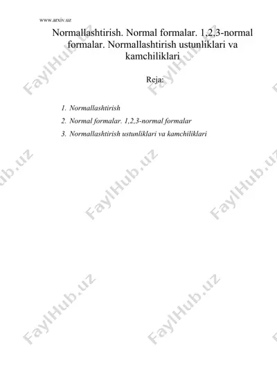 normallashtirish. normal formalar. 1,2,3-normal formalar. normallashtirish ustunliklari va kamchiliklari — DOC