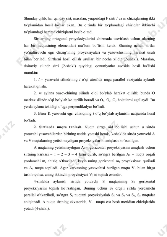 ilgan nuqta v1 bilan birga tushib qolsa, uning ikkinchi proyeksiyasi v2 ni topish osondir. 4-shaklda aylanish sirtida yotuvchi s nuqtasining s1 gorizontal proyeksiyasini topish ko’rsatilgan. buning uchun s2 orqali sirtda yordamchi parallel o’tkaziladi, so’ngra s2 nuqtani proyeksiyalab s1 va s4 va s3, s5 nuqtalar aniqlanadi. a nuqta sirtning ekvatorida, v – nuqta esa bosh meridian chiziqlarida yotadi (4-shakl). 3. sirtning ocherki. sirtlarning chizmasini yaqqol ko’rsatish uchun ularning ocherklari, ya’ni (1(2(3 – tekisliklardagi ko’rinar kontur chiziqlari yasaladi (5-shakl). agar biror, masalan ( sirt proyeksiyalar tekisliklariga proyeksiyalansa, proyeksiyalovchi parallel chiziqlar sirt bilan urinib q silindr sirtini hosil qiladi. buni sirtning kontur chizig’i deyiladi. sirtning tekislikdani proyeksiyasini chegaralovchi ko’rinar chiziqqa shu sirtning tegishli tekislikdagi ocherki deyiladi. sirtlarning tekisliklardagi proyeksiyalarini tasvirlashda uning har xil kontur chiziqlari hosil bo’ladi (6-shakl). masalan, silindrning (1 va (2 proyeksiyalar tekisliklaridagi proyeksiyalarini olsak, uning frontal proyeksiyasi m (av) va n (cd) chiziqlar kontur chiziqni tashkil qilsa, gorizontal proyeksiyasida esa …