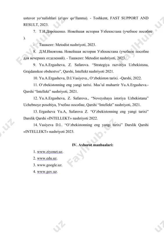lekt» nashriyoti 2022. 14. vasiyeva d.i.. “o’zbekistonning eng yangi tarixi” darslik qarshi «intellekt» nashriyoti 2023. iv. axborot manbaalari: 1. www.ziyonet.uz. 2. www.edu.uz. 3. www.google.uz. 4. www.gov.uz.