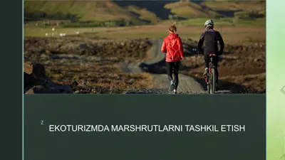 ekoturizmda marshrutlarni tashkil etish — PPTX