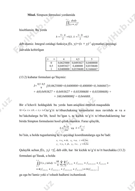 shqa formula bilan ham hisoblash mumkin edi. agar soha tengsizliklar bilan aniqlangan bo’lsa (7-chizma), bu holda ham (13.1) integralni yuqoridagi usul bilan hisoblash mumkin: bu yerda biror kvadratur formulani qo’llab ni hisoblaymiz: (13.4) o’z navbatida integralni boshqa biror kvadratur formula bilan hisoblash mumkin: 7-rasm. buni (13.4) ga qo’yib quyidagi (13.5) kubatur formulani hosil qilamiz. biz qaragan (13.4) va (13.5) formulalarda ko’p tugunlar qatnashadi. bu yo’l bilan borsak, integral karrasi ortgan sari tugunlar soni ham tez ortib boradi. agar integrallash sohasi п o’lchovli kub bo’lib, qar bir o’zgaruvchi bo’yicha integrallash uchun m tadan nuqta olinsa, u holda tuzilgan kubatur formulaning tugunlari soni n = тm ta bo’ladi. shuning uchun ham kubatur formulalar nazariyasida eng yuqori aniqlikka ega bo’lgan formulalar tuzishga harakat qilinadi. 2. interpolyatsion kubatur formulalar. integral ostidagi funksiyani 2 o’lchovli interpolyatsion ko’pqад bilan almashtiramiz. agar li(x, у) ko’phadlarni quyidagicha aniqlab olsak, u holda (13.6) ko’phad (xi, uj) nuqtada f(xi, uj) …