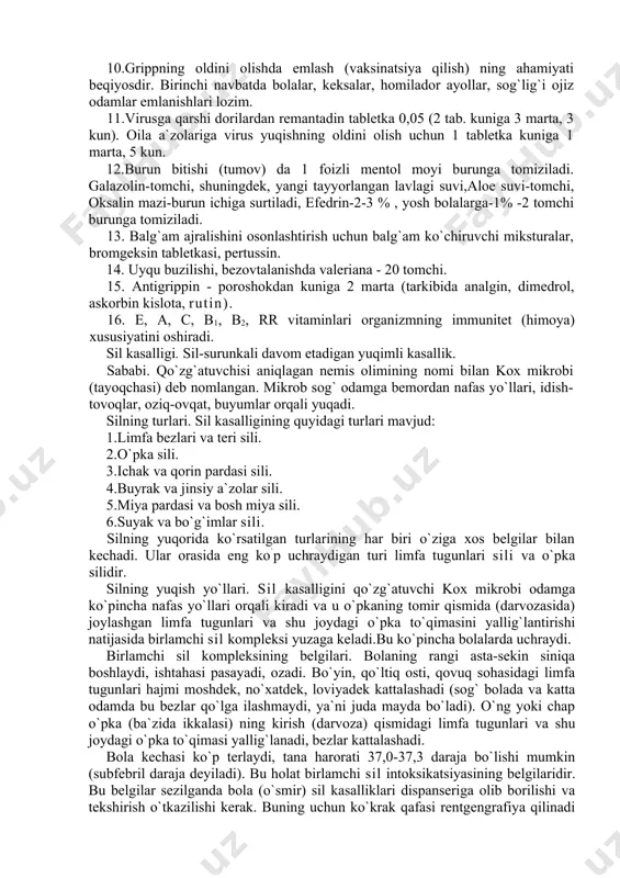 1-2 ml, dimedrol 1 ml birga qo`shib muskul orasiga yuboriladi. shuningdek, ovqatga ishlatiladigan kuchsiz sirka (uksus) ga teng miqdorda 70 % lik spirt yoki aroq aralashtirib, iliq holda badanga surtiladi. 9. interferon - ampuladagi poroshok 2 ml qaynagan iliq suv quyib eritiladi. burunning ikki tomoniga 5 tomchidan, bolalarga 2-3 tomchi kuniga 5 marta 2-3 kun davomida tomiziladi. 10.grippning oldini olishda emlash (vaksinatsiya qilish) ning ahamiyati beqiyosdir. birinchi navbatda bolalar, keksalar, homilador ayollar, sog`lig`i ojiz odamlar emlanishlari lozim. 11.virusga qarshi dorilardan remantadin tabletka 0,05 (2 tab. kuniga 3 marta, 3 kun). oila a`zolariga virus yuqishning oldini olish uchun 1 tabletka kuniga 1 marta, 5 kun. 12.burun bitishi (tumov) da 1 foizli mentol moyi burunga tomiziladi. galazolin-tomchi, shuningdek, yangi tayyorlangan lavlagi suvi,aloe suvi-tomchi, oksalin mazi-burun ichiga surtiladi, efedrin-2-3 % , yosh bolalarga-1% -2 tomchi burunga tomiziladi. 13. balg`am ajralishini osonlashtirish uchun balg`am ko`chiruvchi miksturalar, bromgeksin tabletkasi, pertussin. 14. uyqu buzilishi, bezovtalanishda valeriana …