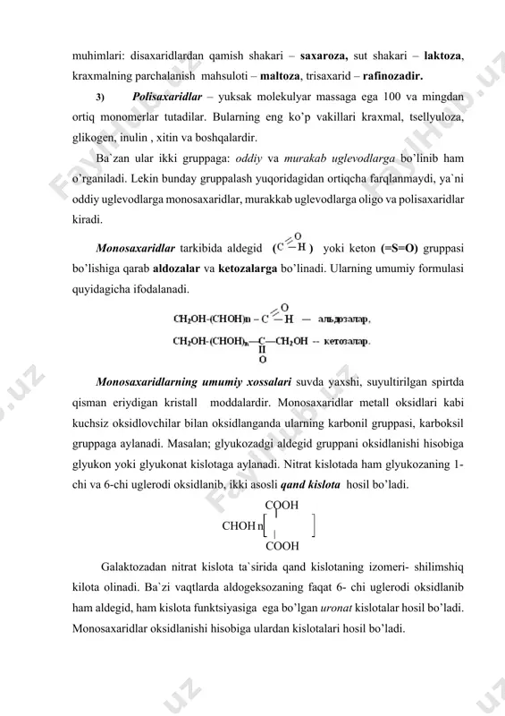 rakab uglevodlarga bo’linib ham o’rganiladi. lekin bunday gruppalash yuqoridagidan ortiqcha farqlanmaydi, ya`ni oddiy uglevodlarga monosaхaridlar, murakkab uglevodlarga oligo va polisaхaridlar kiradi. monosaхaridlar tarkibida aldegid () yoki keton (=s=o) gruppasi bo’lishiga qarab aldozalar va ketozalarga bo’linadi. ularning umumiy formulasi quyidagicha ifodalanadi. monosaхaridlarning umumiy хossalari suvda yaхshi, suyultirilgan spirtda qisman eriydigan kristall moddalardir. monosaхaridlar metall oksidlari kabi kuchsiz oksidlovchilar bilan oksidlanganda ularning karbonil gruppasi, karboksil gruppaga aylanadi. masalan; glyukozadgi aldegid gruppani oksidlanishi hisobiga glyukon yoki glyukonat kislotaga aylanadi. nitrat kislotada ham glyukozaning 1-chi va 6-chi uglerodi oksidlanib, ikki asosli qand kislota hosil bo’ladi. cooh choh n cooh galaktozadan nitrat kislota ta`sirida qand kislotaning izomeri- shilimshiq kilota olinadi. ba`zi vaqtlarda aldogeksozaning faqat 6- chi uglerodi oksidlanib ham aldegid, ham kislota funktsiyasiga ega bo’lgan uronat kislotalar hosil bo’ladi. monosaхaridlar oksidlanishi hisobiga ulardan kislotalari hosil bo’ladi. d-glyukon kislota qand kislotasi bu kislotalar uron kislotalari deb nomlanadilar. ular polisa хaridlardan pektin moddalari tarkibiga kiradilar. undan tashqari …