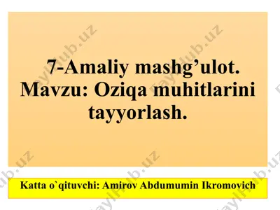 oziqa muhitlarini tayyorlash — PPTX
