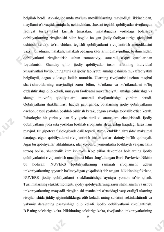 egishli qobiliyatlarni rivojlantirish metodikasini yaxshi biladigan, malakali, malakali pedagog kadrlarning mavjudligi; beshinchidan, qobiliyatlarni rivojlantirish uchun zamonaviy, samarali o‘quv qurollaridan foydalanish. shunday qilib, ijodiy qobiliyatlar inson sifatining individual xususiyatlari bo'lib, uning turli xil ijodiy faoliyatni amalga oshirish muvaffaqiyatini belgilaydi, degan xulosaga kelish mumkin. ularning rivojlanishi uchun maqbul shart-sharoitlarning mavjudligi zarur bilim, ko'nikma va ko'nikmalarni to'liq o'zlashtirishga olib keladi, muayyan faoliyatni muvaffaqiyatli amalga oshirishga va shunga muvofiq qobiliyatlarni samarali rivojlantirishga yordam beradi. qobiliyatlarni shakllantirish haqida gapirganda, bolalarning ijodiy qobiliyatlarini qachon, qaysi yoshdan boshlab oshirish kerak, degan savolga to'xtalib o'tish kerak. psixologlar bir yarim yildan 5 yilgacha turli xil atamalarni chaqirishadi. ijodiy qobiliyatlarni juda erta yoshdan boshlab rivojlantirish zarurligi haqidagi faraz ham mavjud. bu gipoteza fiziologiyada dalil topadi. biroq, etuklik "lahzasida" maksimal darajaga etgan qobiliyatlarni rivojlantirish imkoniyatlari doimiy bo'lib qolmaydi. agar bu qobiliyatlar ishlatilmasa, ular yo'qolib, yomonlasha boshlaydi va qanchalik tezroq bo'lsa, shunchalik kam ishlaydi. ko'p yillar davomida bolalarning ijodiy qobiliyatlarini rivojlantirish muammosi …