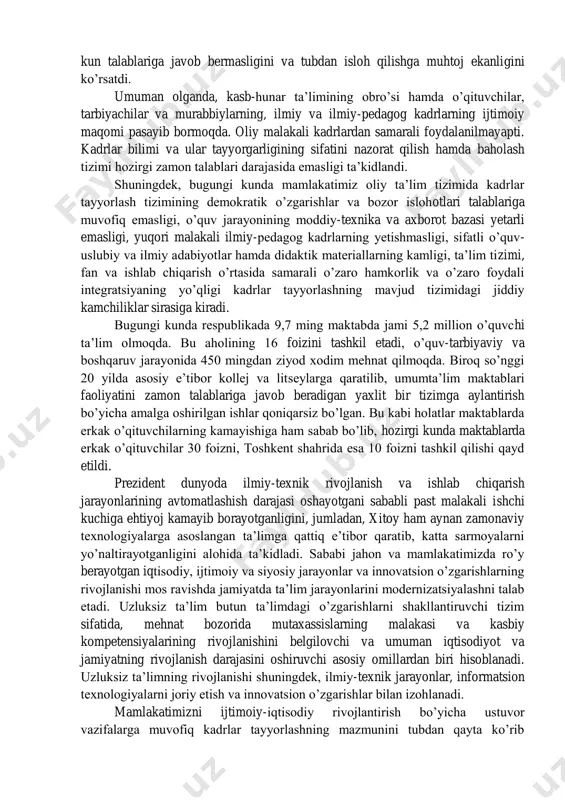 moiy-iqtisodiy rivojlanish jarayonini tezlashtiruvchi hamda uning kasbiy va madaniy salohiyatini oshirib boruvchi mexanizm hisoblanadi. jahon hamjamiyati uchun uzluksiz ta’lim xalqaro hamkorlik asosida milliy madaniyatlarni va umuminsoniy qadriyatlarni saqlash, rivojlantirish va o’zaro boyitish usuli hisoblanadi. https://fayllar.org/psixologiya-va-ijtimoiy-fanlar-fakulteti-kurs-ishi-mavzu-milli.html umuman olganda, uzluksiz ta’lim shaxs va jamiyatning mos ehtiyojlari davlat va jamiyat institutlari va tashkiliy ta’minlovchi tizim orqali shaxsning butun hayoti davomidagi ta’lim (umumiy va kasbiy) salohiyatining o’sish jarayoni bilan kechadi. uzluksiz ta’lim ijodkor, ijtimoiy faol, kreativ, ma’naviy boy shaxsni shakllantiruvchi va yuqori malakali raqobatbardosh kadrlar tayyorlashda oldinda borishlik uchun zarur sharoitlar yaratadi. ta’limning turlariga o’z navbatida maktabgacha, umumiy o’rta, o’rta maxsus, kasb-hunar, oliy, oliy o’quv yurtidan keyingi ta’lim, kadrlar qayta tayyorlash va malakasini oshirish va maktabdan tashqari ta’limni kiritish mumkin. 2. o‘zbekistonda kadrlar tayyorlash sohasidagi o‘zgarishlar. kadrlar tayyorlash sohasidagi davlat siyosati insonni intellektual va ma’naviy-axloqiy jihatdan tarbiyalash bilan uzviy bog’liq bo’lgan uzluksiz ta’lim tizimi orqali har tomonlama barkamol shaxs fuqaroni shakllantirishni nazarda tutadi. shu …