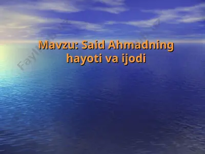 said ahmadning hayoti va ijodi — PPT