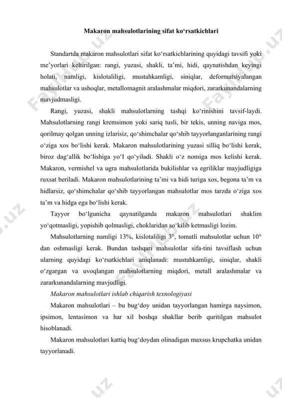bo‘ladi. shakldor mahsulotlar. bunday makaron mahsulotlari alifbo, yulduzcha, tishli g‘ildirakcha, chig‘anoq, don va boshqa shakllarda ishlab chiqariladi. makaon mahsulotlari yaxshi hazm bo‘lishi, yuqori ozuqaviy qiymatga ega ekanligi va tezda pishishi bilan tavsiflanadi. ularning ozuqaviy qiymati ko‘p darajada unning navi va qo‘shilayotgan qo‘shimcha xom ashyolarning turiga bog‘liq bo‘ladi. qo‘yidagi 1-jadvalda asosiy makaron turlarining kimyoviy tarkibi bo‘yicha ma’lumotlar keltirildi. bu jadval ma’lumotlari shuni ko‘rsatadiki, makaron mahsulotlarining ham asosiy tarkibiy qismini uglevodlar, asosan kraxmal va dekstrinlar tashkil etadi. ularning tarkibida kraxmal va dekstrinlar miqdori deyarlik o‘zgaruvchan emas va bu ko‘rsatkich o‘rtacha 66-67 % ni tashkil etadi. makaron mahsulotlari tarkibida qand miqdori 2,0-2,3 % ni tashkil etib, deyarlik undan farq qilmaydi. 1-jadval makaron mahsulotlarining kimyoviy tarkibi кимёвий моддалар ўлчов бирлиги макарон тури олий навли буғдой унидан тайёр- ланган макарон олий навли буғдой унидан витаминлаштирилган макарон 1-навли буғдой унидан тайёр- ланган макарон олий навли буғдой унидан тухум кукуни қўшиб тайёрланган макарон suv % 13,0 13,0 …