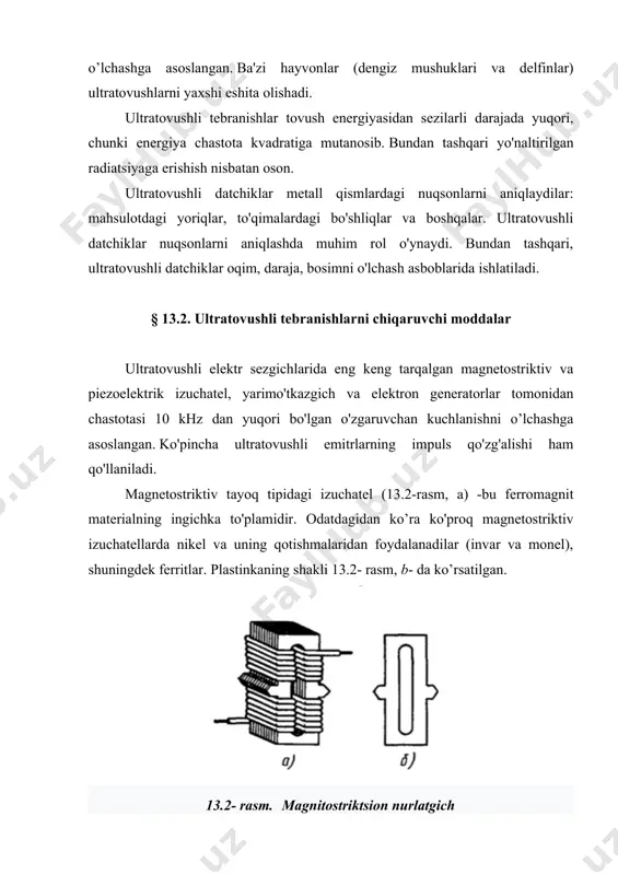 sion nurlatgich 13.3- rasm. uzunlikning nisbiy o'zgarishining magnit maydon kuchidan bog'liqligi agar ferromagnit materialdan tayyorlangan novda magnit maydonda bo'lsa, u navbat bilan qisqaradi va kengayadi. siqish, ya'ni deformatsiya ta’sirida harakatini o’zgartiradi. nisbatan o'zgarishga bog'liqlik magnit maydon h kuchidan nikel tayoqchasining uzunligi ∆l/l 13.3-rasmda ko'rsatilgan. deformatsiya belgisi yo'nalishga bog'liq emasligi sababli maydon u holda deformatsiyaning tebranish chastotasi chastotadan ikki baravar ko'p bo'ladio'zgaruvchan hayajonli maydon. katta mexanikani olish uchundeformatsiyalar tayoqchaning doimiy yon tomonini ishlatadiegri chiziqning eng tik qismida ishlash (13.3-rasm). magnetostriktiv izuchatellar rezonans sharoitida ishlaydi, maydonning chastotasi rezonansga moslashtirilgan tabiiy elastik tebranishlarining chastotasi bu formulaga muvofiq aniqlanadi: f = bu yerda l - novda uzunligi; e - elastiklik moduli; ῤ - materialning zichligi. uzunligi l = 100 mm bo'lgan nikel tayog'i uchun tabiiy chastota tebranishlar 24,3 khz, amplituda taxminan 1 mikronga yetadi. hali ham yetarli darajada qo'zg'atish mumkin bo'lgan eng yuqori chastota kuchli tebranishlar 60 khz ni tashkil yetadi, bu 40 mm …