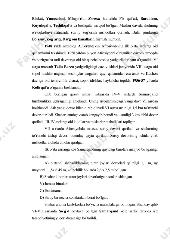 i 1,1 m, uy maydoni 11,8x 6,45 m, ko`pchilik hollarda 2,6 x 2,5 m bo`lgan. b) shahar kiborlari turar joylari devorlariga rasmlar ishlangan. v) jamoat binolari. g) ibodatxona. d) saroy bir necha xonalardan iborat bo`lgan. shahar aholisi kasb-korlari bo`yicha mahallalarga bo`lingan. shunday qilib vі-vіі asrlarda so`g`d poytaxti bo`lgan samarqand ko`p asrlik tarixida o`z taraqqiyotining yuqori darajasiga ko`tarildi. varaxsha shahar xarobasida o`tkazilgan arxeologik qazishlar tufayli eftalitlar davrida shaharni tubdan qayta qurilish ishlari olib borilganligi aniqlandi. varaxsha buxoro hukmdorlari (buxorxudotlar) ning qarorgohi bo`lib, bu yerdan saroy qoldiqlari bilan bir qatorda devorga ishlangan rasmlar ham topildi. mazkur yodgorlik 1938-1953 yillarda tekshirildi. varaxsha devorlariga loy suvoqdan so`ng yelimli rang bilan suratlar solingan. ularda podsho saroyi hayoti tasvirlangan. shuningdek varaxshadan ganchdan ishlangan haykallar ham topilgan. qashqadaryo vohasida ham ilk o`rta asrlarga oid yodgorliklar ro`yxatga olingan. ayniqsa s.k. kabanov tomonida qarshi vohasida joylshgan 300 dan ortiq tepaliklar ro`yxatga olinib xaritasi tuziladi. 1946 yildan boshlab ilk o`rta …