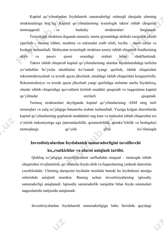 a summalari taqqoslanishi natijasida aniqlanadi. investitsiyalardan foydalanish samaradorligiga baho berishda quyidagi ko‗rsatkichlardan foydalaniladi: a) investitsiyalarning mutlaq iqtisodiy samaradorligi koeffitsiyenti. uning darajasi sarflangan investitsiyalar natijasida yalpi ichki mahsulotning o’sgan summasini shu o’sishni ta’minlagan investitsiya summasiga nisbati bilan aniqlanadi. bunda quyidagi formuladan foydalanish mumkin: si  yamo'  yado' is is bunda: si – investitsiyalarning mutlaq iqtisodiy samaradorlik koeffitsiyenti; yamo’ – ma’lum bir davr ichida yalpi mahsulotning o’sgan summasi, so’mda. bunda qishloq xo’jaligida yalpi daromadning o’sgan summasi ham olinishi mumkin; is – sarflangan investitsiya summasi. bu ko‗rsatkich sarflangan 1 so’mlik investitsiya mablag’i evaziga necha so‗mlik yalpi ichki mahsulot yoki yalpi daromad olinganligini ifodalaydi. uning mutlaq miqdori imkoni boricha yuqori bo’lishi maqsadga muvofiq. shunda investitsiyalarning mutlaq iqtisodiy samaradorlik darajasi yuqori bo’ladi. kam bo'lsa, u iqtisodiy samaradorlik darajasi past bo‗lganligidan dalolat beradi, bunday holda investitsiyalarni sarflash maqsadga muvofiq hisoblanmaydi. investitsiyalar aksariyat hollarda uzoq muddatga mo‗ljallangan xarajatlardir. shuning uchun ularning bir necha yillar davomidagi iqtisodiy …