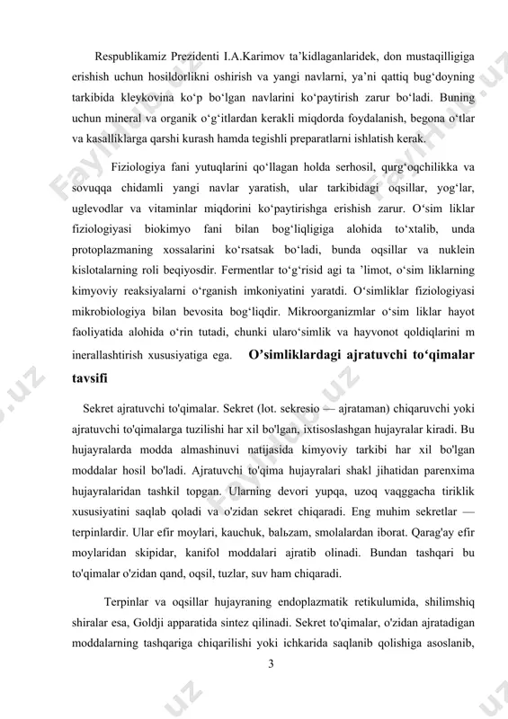 ularning devori yupqa, uzoq vaqggacha tiriklik xususiyatini saqlab qoladi va o'zidan sekret chiqaradi. eng muhim sekretlar — terpinlardir. ular efir moylari, kauchuk, balьzam, smolalardan iborat. qarag'ay efir moylaridan skipidar, kanifol moddalari ajratib olinadi. bundan tashqari bu to'qimalar o'zidan qand, oqsil, tuzlar, suv ham chiqaradi. terpinlar va oqsillar hujayraning endoplazmatik retikulumida, shilimshiq shiralar esa, goldji apparatida sintez qilinadi. sekret to'qimalar, o'zidan ajratadigan moddalarning tashqariga chiqarilishi yoki ichkarida saqlanib qolishiga asoslanib, ikki guruhga: tashqariga chiqaruvchi va sekretlarni saqlovchi to'qimalarga bo'linadi. evolyutsiya jarayonida tashqariga chiqaruvchi to'qima epidermadan, sekretlarni saqpovchi to'qima esa, assimilyatsiya va g'amlovchi to'qimalardan kelib chiqqan. tashqariga sekret chiqaruvchi to'qimalar bezsimon tuklar, nektar, gidatodalar shaklida bo'ladi. bezsimon tuklar yoki trixomalar epidermadan paydo bo'ladi. bu bezlar birxujayrali yoki ko'phujayrali boshchadan iborat. ular chiqaradigan sekret yoki suyuqpik asosan, efir moylari­dan iborat bo'lib, kutikula ostida to'planadi. bu xildagi bezsimon tuklar labguldoshlar (rozmarin, lagoxilus ko'kparang), murakkabguldoshlar va boshqa oila vakillarining barg va novdalarida joylashgan. ba'zan tashqariga …