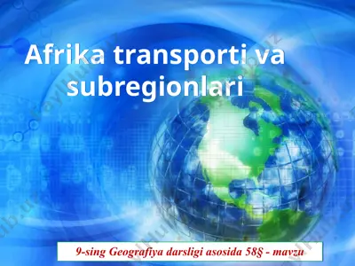 afrika transporti va subregionlari . 9 - sinf — PPTX