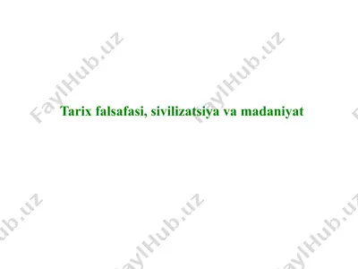 tarix falsafasi, sivilizatsiya va madaniyat — PPTX
