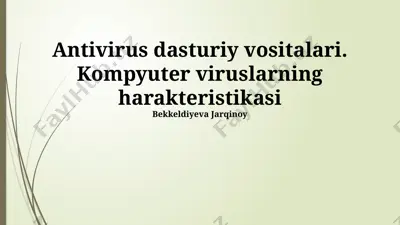 antivirus dasturiy vositalari. kompyuter viruslarning harakteristikasi — PPTX