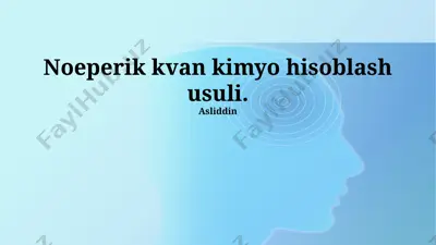 noeperik kvant kimyoviy hisoblash metodi — PPTX