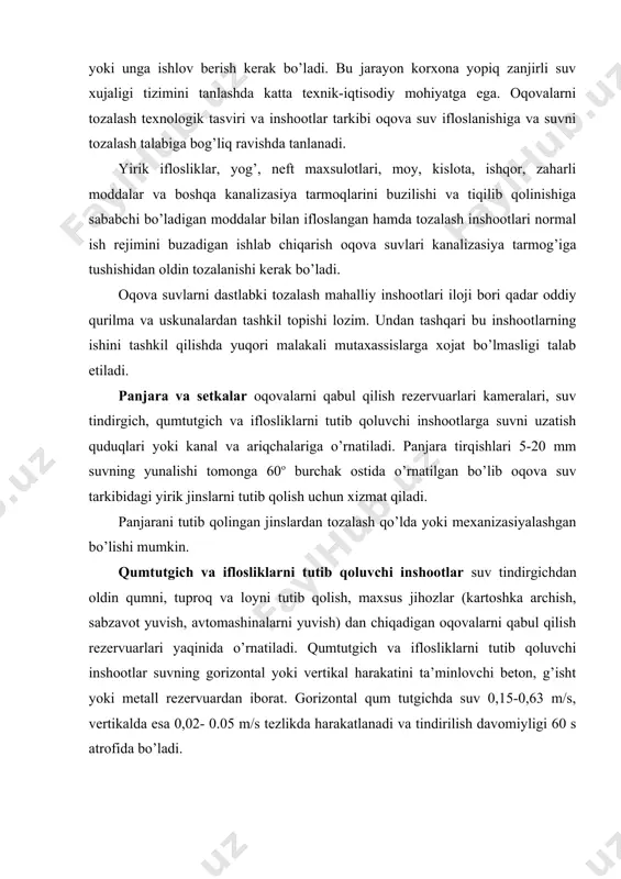 a sababchi bo’ladigan moddalar bilan ifloslangan hamda tozalash inshootlari normal ish rejimini buzadigan ishlab chiqarish oqova suvlari kanalizasiya tarmog’iga tushishidan oldin tozalanishi kerak bo’ladi. oqova suvlarni dastlabki tozalash mahalliy inshootlari iloji bori qadar oddiy qurilma va uskunalardan tashkil topishi lozim. undan tashqari bu inshootlarning ishini tashkil qilishda yuqori malakali mutaxassislarga xojat bo’lmasligi talab etiladi. panjara va setkalar oqovalarni qabul qilish rezervuarlari kameralari, suv tindirgich, qumtutgich va iflosliklarni tutib qoluvchi inshootlarga suvni uzatish quduqlari yoki kanal va ariqchalariga o’rnatiladi. panjara tirqishlari 5-20 mm suvning yunalishi tomonga 60o burchak ostida o’rnatilgan bo’lib oqova suv tarkibidagi yirik jinslarni tutib qolish uchun xizmat qiladi. panjarani tutib qolingan jinslardan tozalash qo’lda yoki mexanizasiyalashgan bo’lishi mumkin. qumtutgich va iflosliklarni tutib qoluvchi inshootlar suv tindirgichdan oldin qumni, tuproq va loyni tutib qolish, maxsus jihozlar (kartoshka archish, sabzavot yuvish, avtomashinalarni yuvish) dan chiqadigan oqovalarni qabul qilish rezervuarlari yaqinida o’rnatiladi. qumtutgich va iflosliklarni tutib qoluvchi inshootlar suvning gorizontal yoki …
