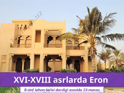 xvi-xviii asrlarda eron. 8- sinf — PPTX