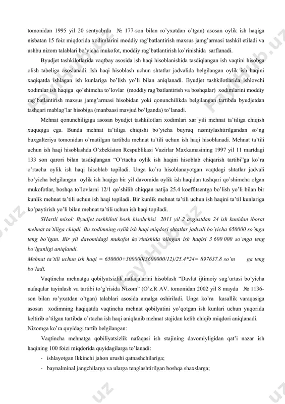 9,804 22 10,240 byudjet tashkilotlarida asosan vaqtbay asosida ish haqi to’lanadi. bunda xar qaysi byudjet tashkiloti namunaviy shtatlar jadvaliga asoslanib shtat birliklarini shakllantiradi va belgilangan tartibda razryadlarini qo’yib oylik ish haqini (okladlarini) hisoblaydi va shtatlar jadvalini shakllantiradi. xozirda byudjet tashkilotlarida shtatlar jadvaliga kiritilgan ba’zi lavozimlar bo’yicha qonunchilikka asosan belgilangan oylik ish haqlari tayinlanadi. byudjet tashkilotlarida “byudjet tashkilotlari xodimlarini moddiy rag’batlantirish maxsus jamg’armasi to’g’risida yo’riqnoma” (o’z.r av. tomonidan 1995 yil 20 sentyabrda № 177-son bilan ro’yxatdan o’tgan) asosan oylik ish haqiga nisbatan 15 foiz miqdorida xodimlarini moddiy rag’batlantirish maxsus jamg’armasi tashkil etiladi va ushbu nizom talablari bo’yicha mukofot, moddiy rag’batlantirish ko’rinishida sarflanadi. byudjet tashkilotlarida vaqtbay asosida ish haqi hisoblanishida tasdiqlangan ish vaqtini hisobga olish tabeliga asoslanadi. ish haqi hisoblash uchun shtatlar jadvalida belgilangan oylik ish haqini xaqiqatda ishlagan ish kunlariga bo’lish yo’li bilan aniqlanadi. byudjet tashkilotlarida ishlovchi xodimlar ish haqiga qo’shimcha to’lovlar (moddiy rag’batlantirish va boshqalar) xodimlarini moddiy rag’batlantirish maxsus jamg’armasi …