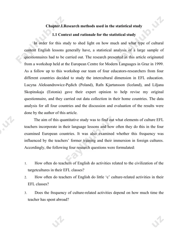 me spent abroad will positively influence the frequency of all culture-related activities. on the other hand, no predictions were made about differences between the impact of training and the impact of time spent abroad. data collection in the pilot stage of the research project, the focus was only on the presence of activities relating to the civilization of english speaking countries in the english classroom in estonia, hungary and poland. the pilot-study, the results of which were published in poland, was the first phase of the quantitative study (aleksandrowicz-pedich, lázár, and skopinskaja, 2000). subsequently, the enlarged and revised questionnaire (see validation procedure in 1.5) was filled in by 393 english teachers in four european countries: estonia, hungary, iceland and poland. therefore, the statistical analysis of the revised questionnaires filled in by this large sample of teachers in the year 2000 allowed the author to map out the current status of …
