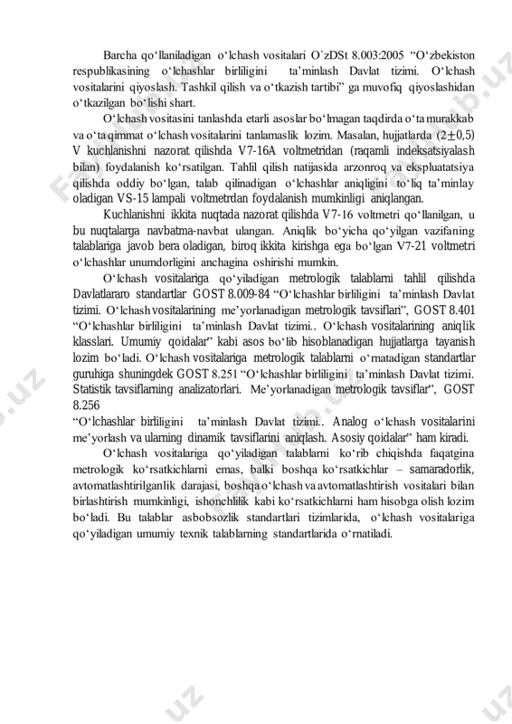 unumdorligini ta’minlashi zarur. seriyali ravishda ishlab chiqariladigan o‘lchash vositalari o`zdst 8.009:2004 “o‘zbekiston respublikasining o‘lchashlar birliligini ta’minlash davlat tizimi.o‘lchash vositalarini turini tasdiqlash. tashkil etish va o‘tkazish tartibi. ” ga muvofiq turini tasdiqlash sinovlaridan o‘tkazilishi, davlat reestriga kiritilishi va sanoat korxonalari tomonidan ishlab chiqarilishi lozim. shu sababli ekspert hujjatlarda tavsiya qilinayotgan barcha o‘lchash vositalari sanoat korxonalarida ishlab chiqarilganligini tekshirishi lozim bo‘ladi. bunda o‘lchash vositalari o‘zbekiston respublikasining davlat reestriga kiritilgan bo‘lishi kerak. hujjatlardi ko‘rsatilgan standartlashtirilmagan o‘lchash vositalarini tahlil qilishda avvalambor ularni ishlab chiqish zarurati va ularni seriyali ravishda ishlab chiqariladigan o‘lchash vositalari bilan almashtirish imkoniyati aniqlanadi. standartlashtirilmagan o‘lchash vositalariga talablarni o`zdst 8.011:2004 “o‘zbekiston respublikasining o‘lchashlar birliligini ta’minlash davlat tizimi. o‘lchash vositalarining metrologik attestatlash. tashkil etish va o‘tkazish tartibi.” belgilab beradi. ekspert shuningdek o‘lchash vositalarining qo‘llanilish shart-sharoitlarining o‘lchash shart-sharoitlariga mosligini tekshiradi. tashqi ta’sir ko‘rsatuvchi kattaliklarning qiymatlari o‘lchash vositasiga berilgan hujjatlardagi qiymatlarning ishchi sohasining chegaralaridan tashqariga chiqmasligi lozim. hujjatlarda ko‘rsatilgan o‘lchash vositalari korxonada bo‘lishi lozim …