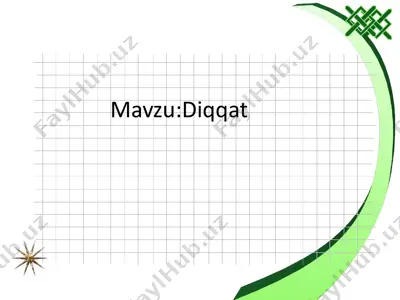 diqqatning ahamiyati — PPT