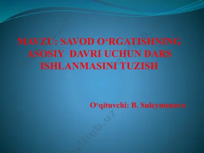 savod o‘rgatishning asosiy davri uchun dars ishlanmasini tuzish — PPTX