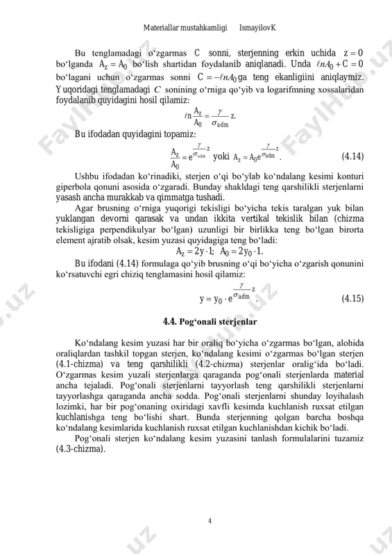 lgan birorta element ajratib olsak, kesim yuzasi quyidagiga teng bo‘ladi: .12;12 00  yayaz bu ifodani (4.14) formulaga qo‘yib brusning o‘qi bo‘yicha o‘zgarish qonunini ko‘rsatuvchi egri chiziq tenglamasini hosil qilamiz: .0 z admeyy    (4.15) 4.4. pog‘onali sterjenlar ko‘ndalang kesim yuzasi har bir oraliq bo‘yicha o‘zgarmas bo‘lgan, alohida oraliqlardan tashkil topgan sterjen, ko‘ndalang kesimi o‘zgarmas bo‘lgan sterjen (4.1-chizma) va teng qarshilikli (4.2-chizma) sterjenlar oralig‘ida bo‘ladi. o‘zgarmas kesim yuzali sterjenlarga qaraganda pog‘onali sterjenlarda material ancha tejaladi. pog‘onali sterjenlarni tayyorlash teng qarshilikli sterjenlarni tayyorlashga qaraganda ancha sodda. pog‘onali sterjenlarni shunday loyihalash lozimki, har bir pog‘onaning oxiridagi xavfli kesimda kuchlanish ruxsat etilgan kuchlanishga teng bo‘lishi shart. bunda sterjenning qolgan barcha boshqa ko‘ndalang kesimlarida kuchlanish ruxsat etilgan kuchlanishdan kichik bo‘ladi. pog‘onali sterjen ko‘ndalang kesim yuzasini tanlash formulalarini tuzamiz (4.3-chizma). 0aaz  materiallar mustahkamligi ismayilovk 5 2а mа f 1а 2 1 m l 4.3-chizma. pog‘onali sterjen. birinchi pog‘onaning ko‘ndalang kesim yuzasi (4.5) …