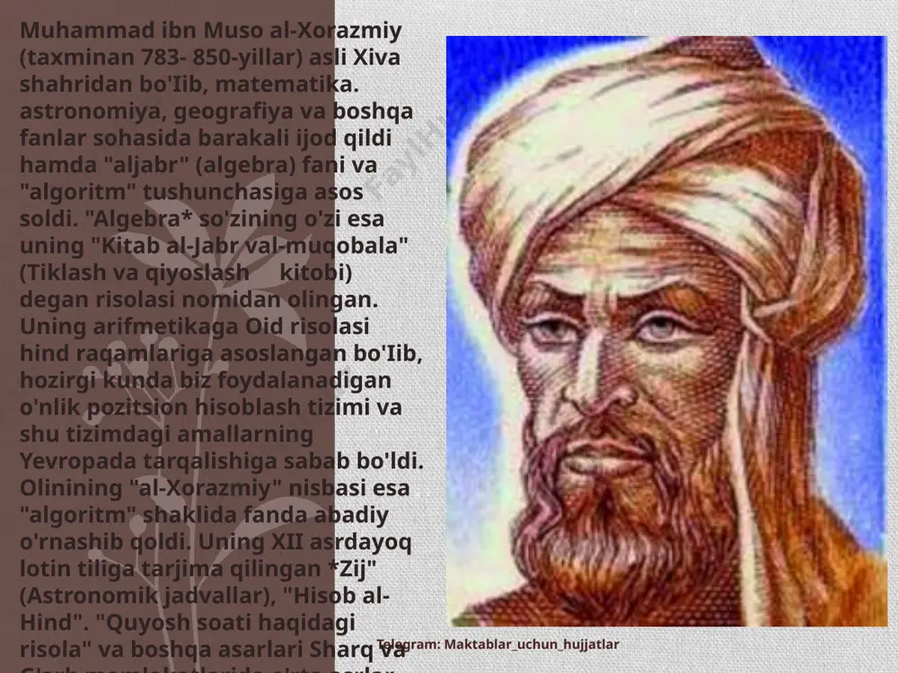 bizga ma'lum fanga abadiy kirdi. buyuk faylasuf, qomusiy olim abu nasr ai-farobiy (873-950-yillar) sirdaryoqirg'og'idagi farob degan joyda tug'ilib, farob, toshkent, buxoro va samar-qandda o'qidi. keyinroq bag'dod va damashqda yashab o'z ma'lumotini oshirib, umrim ilmga baxshida etdi. u fanning barcha sohalarini qamragan 160 dan ortiq asarlar yozgan va ayrim ma'lumotlarga ko'ra 70 dan ortiq tilni bilgan. al-xorazmiy telegram: maktablar_uchun_hujjatlar al-farobiy barcha ilmlar rivojiga katta hissa qo'sh-ganligi, xususan, yunon falsafasini sharhlab, dunyoga tanishtirganligi iichun sharq mamlakatlarida "ikkinchi aristotei" deb ulug'langan. o'rta asrning buyuk qomusiy olimi abu rayhon beruniy (973-1048-yillar) xorazmning qadimgi poytaxti kot shahrida tug'ildi. uning ilmiy merosi turli fan sohalariga doir 150 dan ortiq asardan iborat bo'hb, ulardan faqat 30 tasi bizgacha yetib keigan. beruniy fanning turli sohalarida yangi fikrlar va kashfiyotlarni olg'a suradiki, bu kashfiyotlar o'rta asr sharqida uzoq vaqtgacha fan taraqqiyotini belgilab berganligidan g'oyat katta ahamiyatga ega bo'ldi. algebra' so'zini qayerdan kelib chiqqanini bilasizmi ? bu so'z sharqning buyuk …