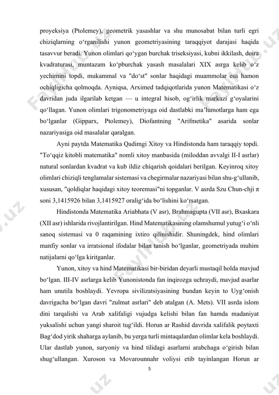 asr), brahmagupta (vii asr), bxaskara (xii asr) ishlarida rivojlantirilgan. hind matematikasining olamshumul yutugʻi oʻnli sanoq sistemasi va 0 raqamining ixtiro qilinishidir. shuningdek, hind olimlari manfiy sonlar va irratsional ifodalar bilan tanish boʻlganlar, geometriyada muhim natijalarni qoʻlga kiritganlar. yunon, xitoy va hind matematikasi bir-biridan deyarli mustaqil holda mavjud boʻlgan. iii-iv asrlarga kelib yunonistonda fan inqirozga uchraydi, mavjud asarlar ham unutila boshlaydi. yevropa sivilizatsiyasining bundan keyin to uygʻonish davrigacha boʻlgan davri "zulmat asrlari" deb atalgan (a. mets). vii asrda islom dini tarqalishi va arab xalifaligi vujudga kelishi bilan fan hamda madaniyat yuksalishi uchun yangi sharoit tugʻildi. horun ar rashid davrida xalifalik poytaxti bagʻdod yirik shaharga aylanib, bu yerga turli mintaqalardan olimlar kela boshlaydi. ular dastlab yunon, suryoniy va hind tilidagi asarlarni arabchaga oʻgirish bilan shugʻullangan. xuroson va movarounnahr voliysi etib tayinlangan horun ar rashidning oʻgʻli maʼmunning ilmparvarligi tufayli marvga oʻrta osiyolik olimlar yigʻila boshlaydi. 813-yilda xalifalikka oʻtirgan maʼmun marvdagi olimlar toʻgaragini bagʻdodga …