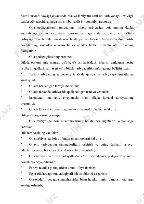 lab etadi. oila pedagogikasini boshqa fanlar bilan aloqasi: oila pedagogikasi o'sib kelayotgan yosh avlodni barkamol inson qilib tarbiyalash uchun oilada beriladigan tarbiyaning mazmuni, umumiy qonuniyatlari, tamoyil va metodlariga doir bilimga эга bo'lmoq lozim. oila pedagogikasi umumiy pedagogikani bir tizimi bo'lib u umumiy pedagogikani qonuniyatlari asosida yaratilgan. oila pedagogikasi quyidagi fanlar bilan aloqada o'sib ulg'aymoqda: oila pedagogika fani: falsafa, sotsiologiya, iqtisodiyot, anatomiya - fiziologiya, psixologiya-pedagogika, ijtimoiy pedagogika, maxsus pedagogika, pedagogika tarixi, pedagogik mahorat kabilar. komil inson tarbiyasi juda ko'p qirrali va murakkab bo'lganligi sababli hamma fanlar unga ko'makdosh bo'ladi. buyuk alloma abu nasr al farobiy "talhizu navomis" (aflotun qonuniyatlarini mohiyati) asarida inson kamolotini falsafa fanining ta`sirida rivojlinishini shunday ko'rsatgan edi: "yaxshi fazilatga ega bo'lgan shahar aholisi eng baxtiyr odamlar bo'lishlari, qonunlarga ixtiyoriy bo'ysunishini ta`minlash uchun qonunlarni takomillashtirish, ulardagi qoidalarni mustahkamlashdir".1 ____________________________________ 1. abu nasr forobiy. nufuzli shahar axvoli. t., 1998 y. 23 bet oila pedagogikasining tarixiy ildizlari. halq donishmandalari oila muammosi …