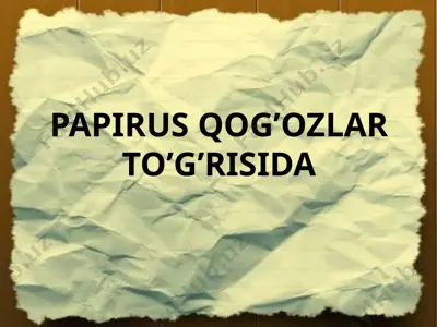 papirus qog’ozlar to’g’risida — PPTX