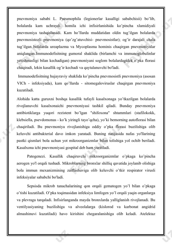 kk, klebsiella, psevdomonas - ko’k yiringli tayo’qcha), yo’ki bemorning autoflorasi bilan chaqiriladi. bu pnevmoniya rivojlanishiga oddiy o’pka florasi buzilishiga olib keluvchi antibakterial davo imkon yaratadi. buning natijasida nafas yo'llarining pastki qismlari bola uchun yot mikroorganizmlar bilan tolishiga yol ochib beriladi. kasalxona ichi pnevmoniyasi gospital deb ham yuritiladi. patogenezi. kasallik chaqiruvchi mikroorganizmlar o’pkaga ko’pincha aerogen yo'l orqali tushadi. mikroblarning bronxlar shilliq qavatida joylanib olishiga bola immun mexanizmining zaiflashuviga olib keluvchi o’tkir respirator virusli infeksiyalar sababchi bo'ladi. sepsisda mikrob tanachalarining qon orqali gematogen yo’l bilan o’pkaga o’tishi kuzatiladi. o’pka toqimasidan infeksiya limfogen yo’l orqali yaqin organlarga va plevraga tarqaladi. infisirlanganda mayda bronxlarda yalliglanish rivojlanadi. bu ventilyasiyaning buzilishiga va alveolalarga (kislorod va karbonat angidrid almashinuvi kuzatiladi) havo kirishini chegaralanishiga olib keladi. atelektaz (alveolalar yopishishi) va o’pka to’qimasi yalliglanishi kuzatiladi. gaz almashinuvining buzilishi natijasida barcha organlarda gipoksiya yuzaga keladi. yalliglanishning asoratlanmagan kechishida o’zgarishlarning toliq ortga qaytishi 3 hafta davomida kuzatiladi. o’pkaning yallig’langan sohasidagi atelektaz …