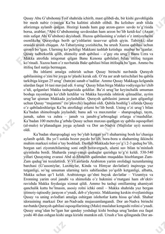 bilasi yashagan. makka atrofida yashab turgan quraysh qabilasidan kilob b. murra degan kishining zuhra va zeyd degan ikki o’g’li bor ekan. kilob vafot qilganida zeyd kichik go’dak ekan. zeydning onasi fotima shom chegaralarida yashovchi uzra qabilasidan bir kishiga turmushga chiqib, zeydni o’zi bilan u erga olib ketibdi. o’z diyoridan uzoqda tarbiyalangani uchun zeydga qusay (“qosiy” – «uzoq» so’zidan kichraytish shakli) degan laqab berilgan ekan. ulg’aygach, qusay makkaga qaytib kelibdi. u shaharda hokimiyat huzoa qabilasi qo’lida ekanini ko’rib, uni quraysh qabilasiga o’tkazish tadbirini ko’ra boshlabdi. buning uchun u hatto xuzoaning boshlig’i hulaylning qizi hubayyaga uylanishga erishibdi. ammo hulayl vafoti oldidan ka’ba kalitini abu g’ubshonga topshirib, qusayning umidini puchga chiqaribdi. shunda bir kuni qusay abu g’ubshonni toif shahrida ichirib, mast qilibdi-da, bir kishi guvohligida bir mesh nabiz (vino)ga ka’ba kalitini alishib olibdi. bu kelishuv arab tilida aforizmga aylanib qolgan. hozirgi kunda ham gap arzon-garov savdo to’g’risida borsa, arablar: “abu g’ubshonning savdosidan ham …